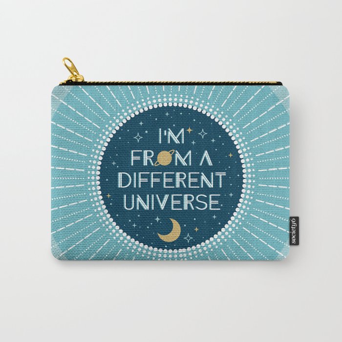 I'm from a different Universe Carry-All Pouch