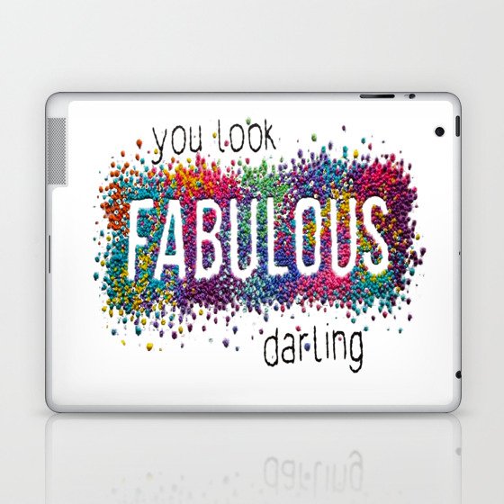 You Look Fabulous Darling Laptop & iPad Skin