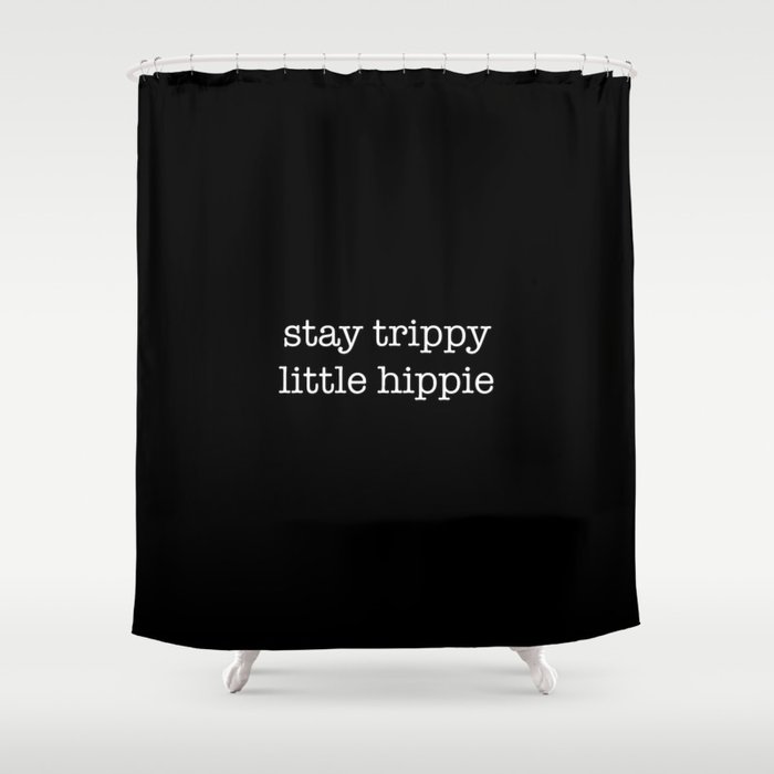 stay trippy Shower Curtain