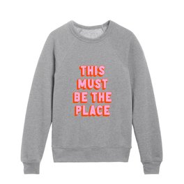This Must Be The Place: The Peach Edition Kids Crewneck
