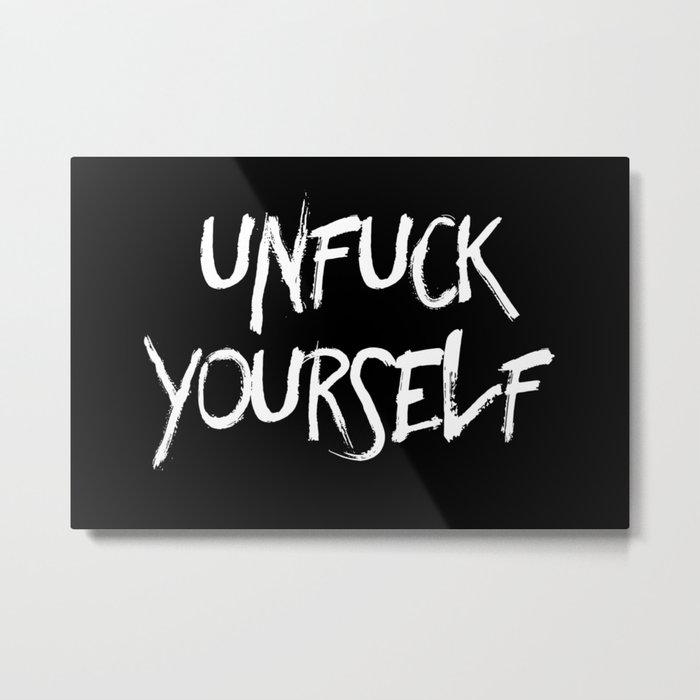 Unfuck yourself (inverse edition) Metal Print
