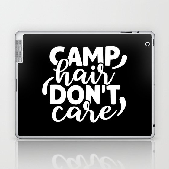 Camp Hair Don't Care Funny Camping Quote Humorous Laptop & iPad Skin