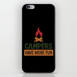 Campers Have More Fun iPhone Skin