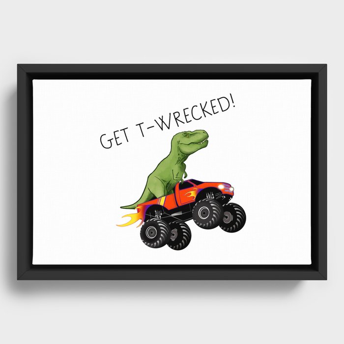 Get T-Wrecked! Framed Canvas