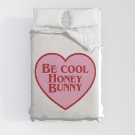 Be Cool Honey Bunny, Funny Saying Duvet Cover