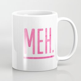 Meh Fuck Watercolor Brushstroke Calligraphy Typography Pink Coffee Mug | Abstract, Love, Typography, Pop Art 