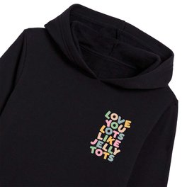 Love You Lots Like Jelly Tots in Orange Green Blue and Yellow Kids Pullover Hoodies