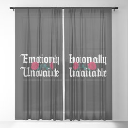 Emotionally Unavailable Sarcastic Quote Sheer Curtain
