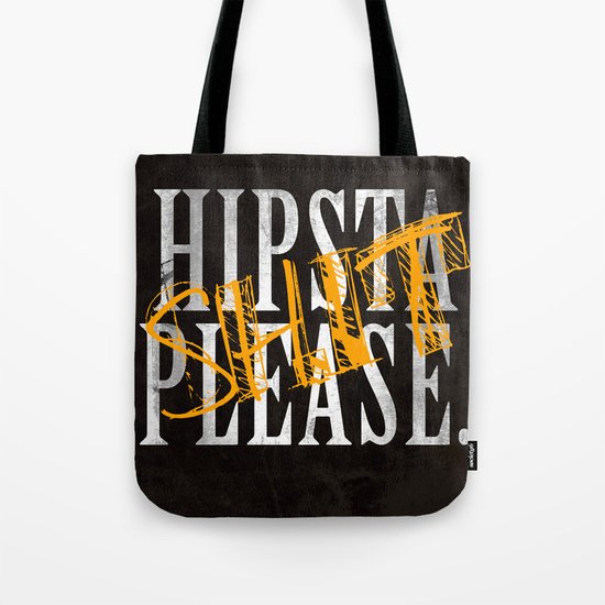 Hipsta SHIT Please. Tote Bag