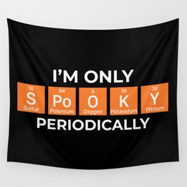 I'm Only Spooky Periodically Halloween Wall Tapestry
