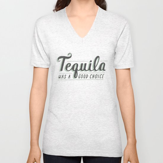 Tequila Was a Good Choice Unisex V-Neck