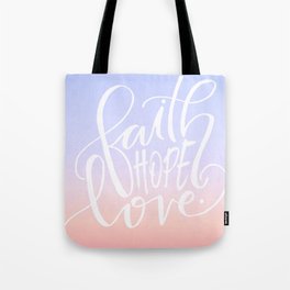 Faith Hope Love Tote Bag