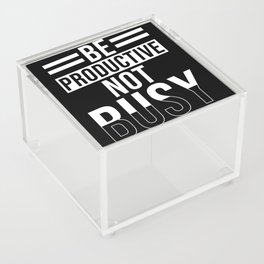Be Productive not busy Acrylic Box