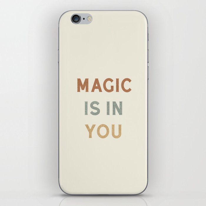 Magic is in You iPhone Skin