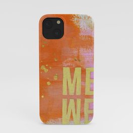 me are we iPhone Case