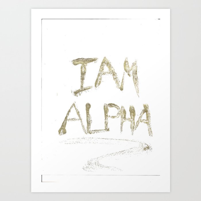 Alpha statement Art Print