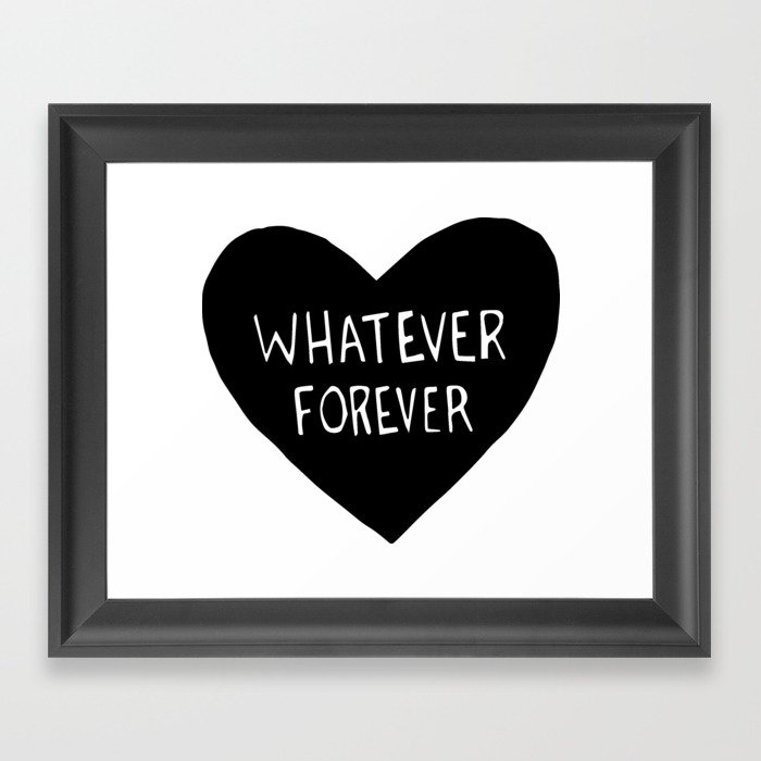 Whatever Forever Framed Art Print by true.goon Society6