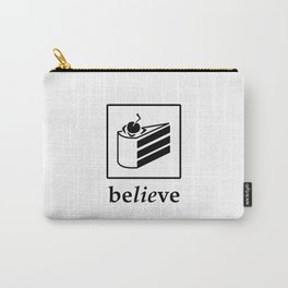 Believe in the Cake (black text) Carry-All Pouch