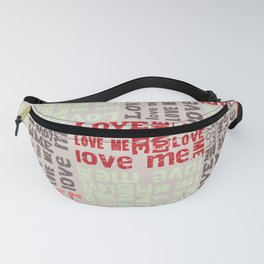LOVE ME Tyography Print-Wedding, Valetines Day, Love Fanny Pack