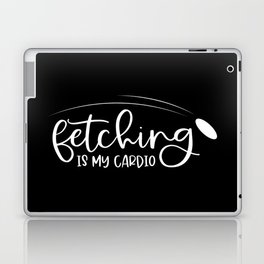 Fetching Is My Cardio Laptop Skin