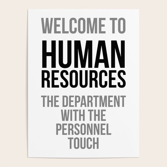 Human Resources, Office Wall Art, Office Art, Office Gifts Poster by