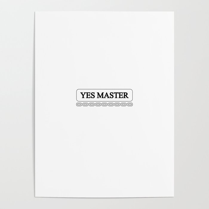 Yes fun text my master Poster