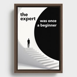 The Expert was Once a Beginner - Inspirational Framed Canvas