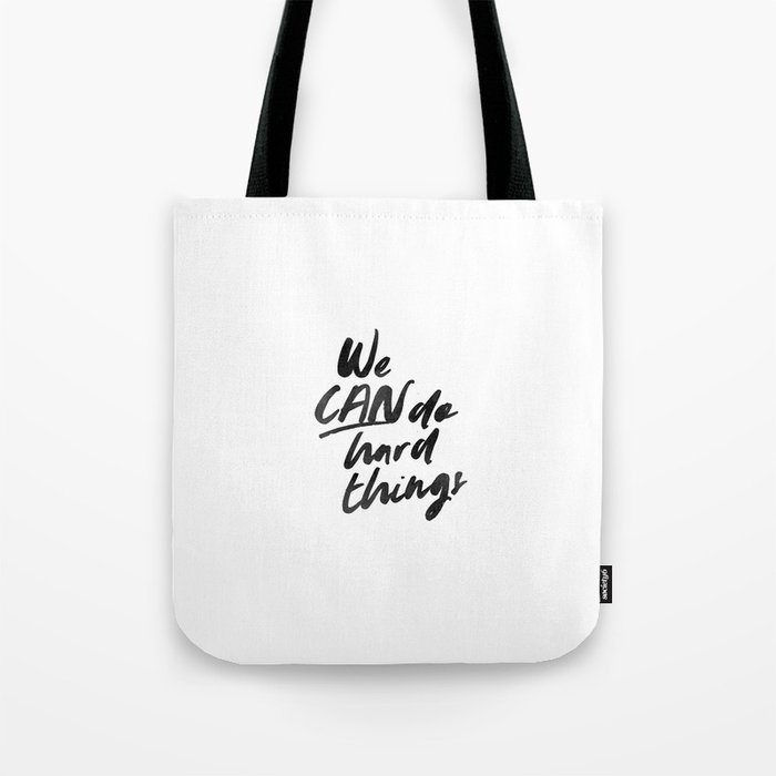We Can Do Hard Things Tote Bag
