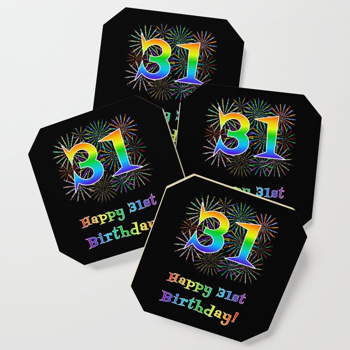 31st Birthday - Fun Rainbow Spectrum Gradient Pattern Text, Bursting Fireworks Inspired Background Coaster