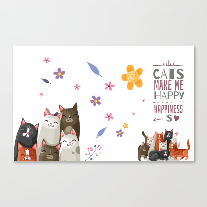 Joyful Cats Make Everyone Happy Canvas Print