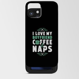 Boyfriend Coffee And Nap iPhone Card Case