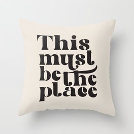 This Must Be The Place Throw Pillow | Vintage, Cool, Quotes, Typography, Decor, Sayings, Groovy, Mid Century, Digital, Be The Place 