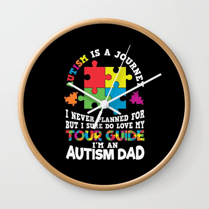 Autism Is A Journey Autism Dad Saying Wall Clock