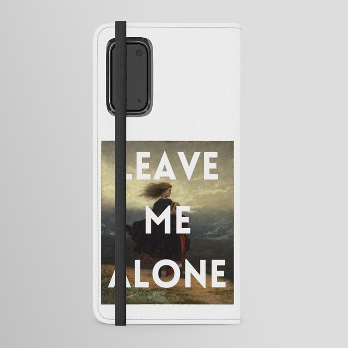 LEAVE ME ALONE - Art - Woman Android Wallet Case
