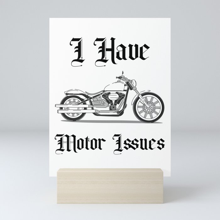 I Have Motor Issues Mini Art Print