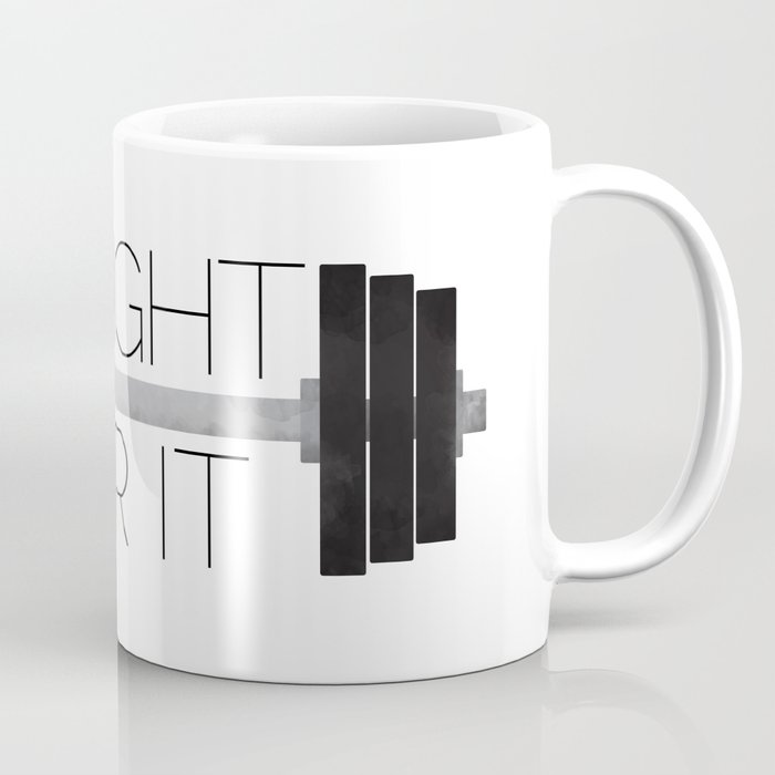 Weight For It Coffee Mug Weight For It Coffee Mug