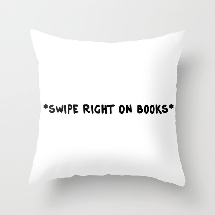 Swipe Right on Books Throw Pillow