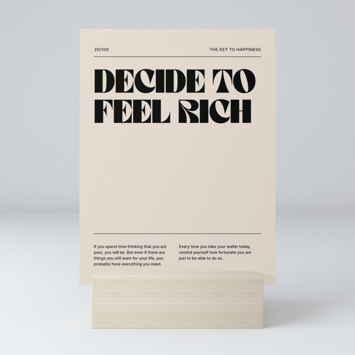 Decide To Feel Rich Mini Art Print