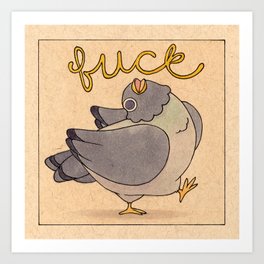 'Fuck' Pigeon 02 Art Print