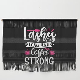 Lashes Long And Coffee Strong Makeup Beauty Wall Hanging