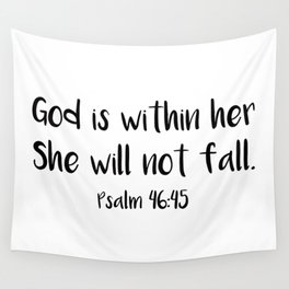 God is within her... Psalm 46:45 Wall Tapestry