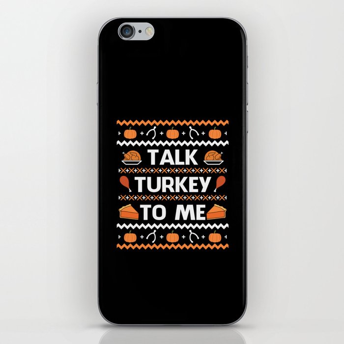 Talk Turkey To Me Funny Thanksgiving iPhone Skin