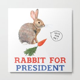 Rabbit for President Metal Print