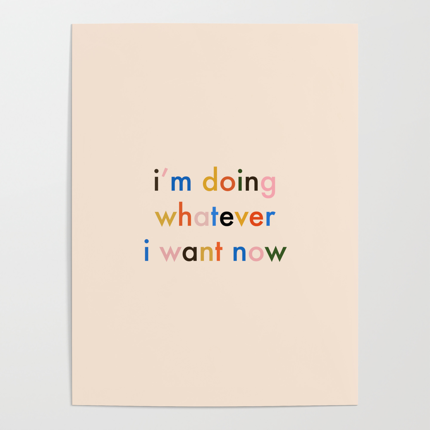 I M Doing Whatever I Want Now Typography Poster By Avalonandaiden Society6