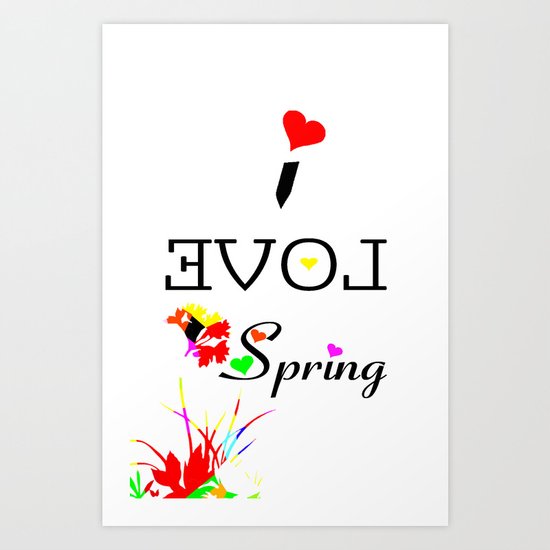 I LOVE SPRING Art Print