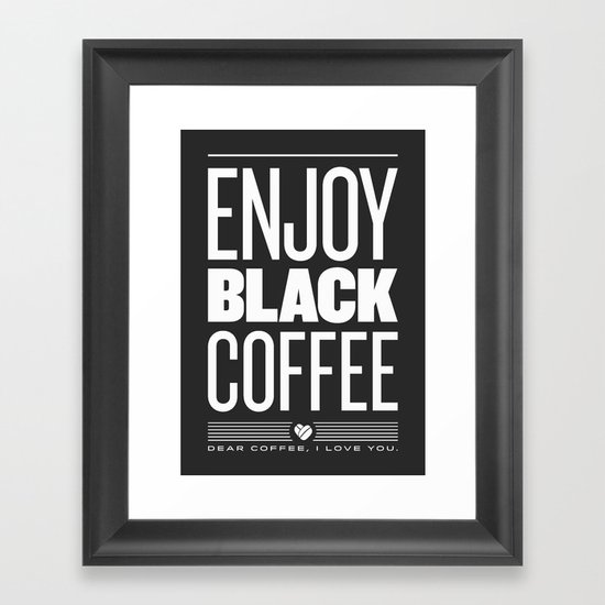 Enjoy Black Coffee – Dark Grey Framed Art Print