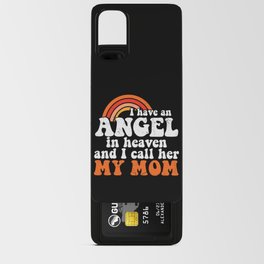 I Have An Angel In Heaven I Call Her Mom Android Card Case