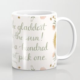the gladdest thing Coffee Mug