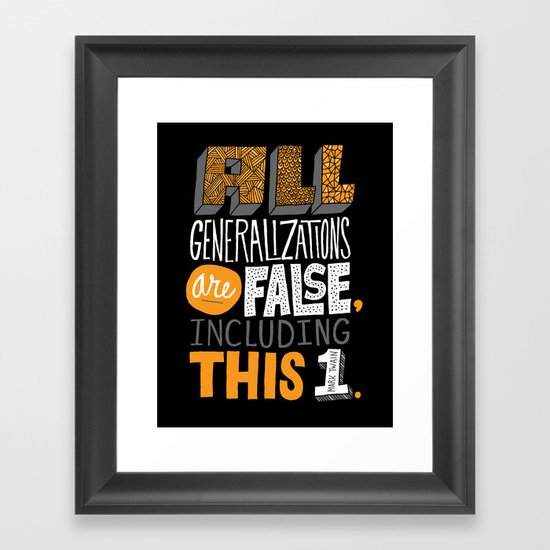 All Generalizations Framed Art Print