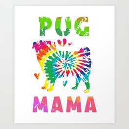 Pug Mama Colorful Pug Gifts Dog Mom Art Print | Gifts, Mom, Hippy, Style, Graphicdesign, Colorful, Gift, Pug, Mama, Dog 